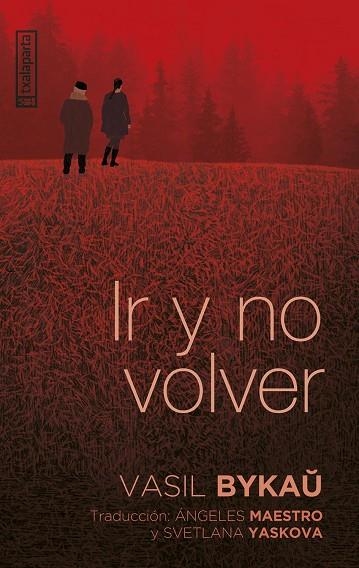 IR Y NO VOLVER | 9788419319609 | BYKAU, VASIL | Llibreria Drac - Librería de Olot | Comprar libros en catalán y castellano online