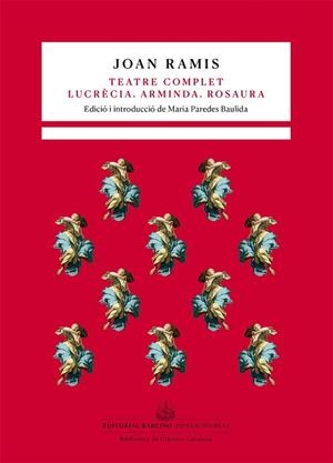 TEATRE COMPLET. LUCRÈCIA. ARMINDA. ROSAURA | 9788416726059 | RAMIS, JOAN | Llibreria Drac - Llibreria d'Olot | Comprar llibres en català i castellà online