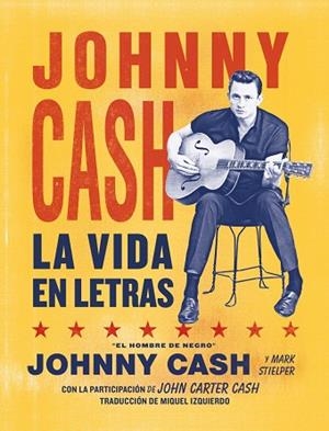 JOHNNY CASH. LA VIDA EN LETRAS | 9788418404375 | CASH, JOHNNY | Llibreria Drac - Librería de Olot | Comprar libros en catalán y castellano online