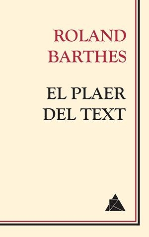 PLAER DEL TEXT, EL | 9788417743086 | BARTHES, ROLAND | Llibreria Drac - Llibreria d'Olot | Comprar llibres en català i castellà online