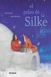 PALAU DE LA SILKE, EL | 9788410016064 | JUÁREZ, UXUE; MESANZA, ARAIZ | Llibreria Drac - Librería de Olot | Comprar libros en catalán y castellano online