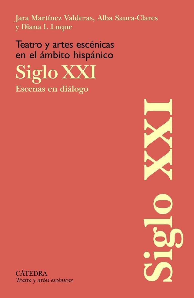 TEATRO Y ARTES ESCÉNICAS EN EL ÁMBITO HISPÁNICO. SIGLO XXI | 9788437646961 | MARTÍNEZ, JARA; SAURA-CLARES, ALBA; LUQUE, DIANA I. | Llibreria Drac - Librería de Olot | Comprar libros en catalán y castellano online