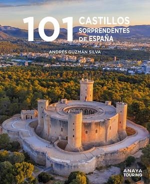 101 CASTILLOS DE ESPAÑA SORPRENDENTES | 9788491586920 | GUZMÁN, ANDRÉS | Llibreria Drac - Librería de Olot | Comprar libros en catalán y castellano online