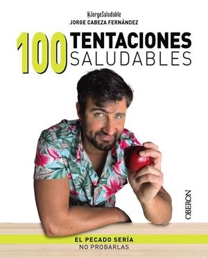 100 TENTACIONES SALUDABLES | 9788441548831 | CABEZA, JORGE (@JORGESALUDABLE) | Llibreria Drac - Librería de Olot | Comprar libros en catalán y castellano online