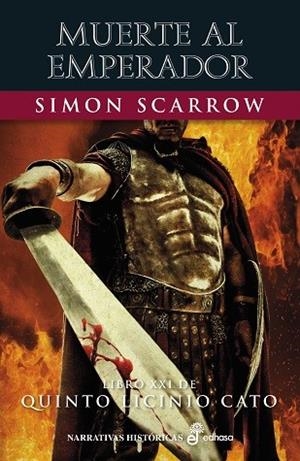 MUERTE AL EMPERADOR (XXI) | 9788435064354 | SCARROW, SIMON | Llibreria Drac - Librería de Olot | Comprar libros en catalán y castellano online