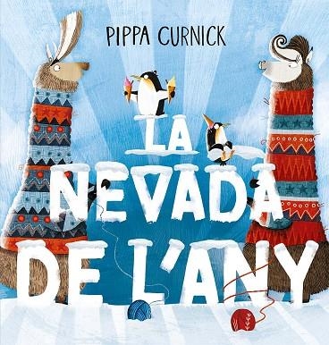 NEVADA DE L´ANY, LA | 9788491457084 | CURNICK, PIPPA | Llibreria Drac - Librería de Olot | Comprar libros en catalán y castellano online