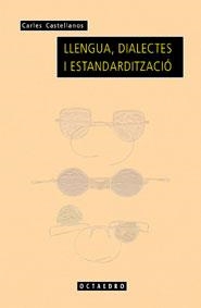 LLENGUA, DIALECTES I ESTANDARDITZACIÓ | 9788480634618 | CASTELLANOS, CARLES | Llibreria Drac - Librería de Olot | Comprar libros en catalán y castellano online