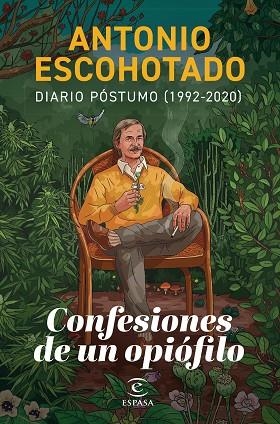 CONFESIONES DE UN OPIÓFILO | 9788467071580 | ESCOHOTADO, ANTONIO | Llibreria Drac - Librería de Olot | Comprar libros en catalán y castellano online
