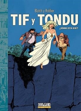 TIF Y TONDU ¿DÓNDE ESTÁ KIKÍ? | 9788419740342 | BLUTCH; ROBBER | Llibreria Drac - Librería de Olot | Comprar libros en catalán y castellano online