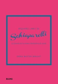 PEQUEÑO LIBRO DE SCHIAPARELLI | 9788419785251 | BAXTER-WRIGHT, EMMA | Llibreria Drac - Llibreria d'Olot | Comprar llibres en català i castellà online
