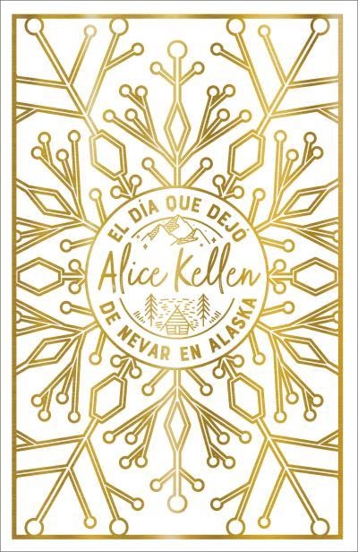 DÍA QUE DEJÓ DE NEVAR EN ALASKA, EL | 9788419131447 | KELLEN, ALICE | Llibreria Drac - Llibreria d'Olot | Comprar llibres en català i castellà online