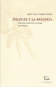DELEUZE Y LA BRUJERIA | 9789871501151 | LEE, MATT / FISHER, MARK | Llibreria Drac - Librería de Olot | Comprar libros en catalán y castellano online