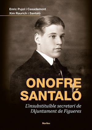 ONOFRE SANTALÓ | 9788418096617 | PUJOL, ENRIC; RAURICH, XIM | Llibreria Drac - Librería de Olot | Comprar libros en catalán y castellano online
