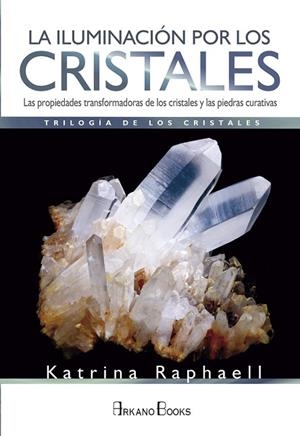 ILUMINACIÓN POR LOS CRISTALES, LA | 9788415292852 | RAPHAELL, KATRINA | Llibreria Drac - Librería de Olot | Comprar libros en catalán y castellano online