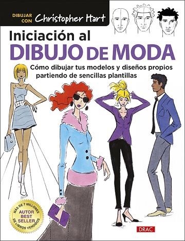 INICIACIÓN AL DIBUJO DE MODA | 9788498746556 | HART, CHRISTOPHER | Llibreria Drac - Librería de Olot | Comprar libros en catalán y castellano online