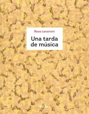TARDA DE MÚSICA, UNA | 9788418096624 | LEVERONI, ROSA | Llibreria Drac - Librería de Olot | Comprar libros en catalán y castellano online
