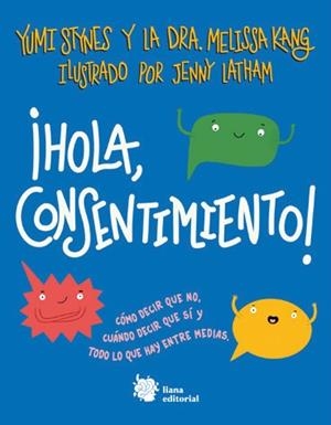 ¡HOLA, CONSENTIMIENTO! | 9788412309164 | STYNES, YUMI; KANG, DRA. MELISSA | Llibreria Drac - Librería de Olot | Comprar libros en catalán y castellano online