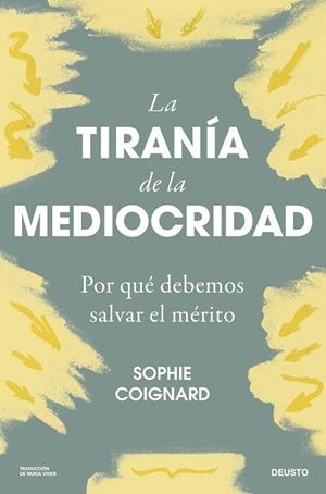 TIRANÍA DE LA MEDIOCRIDAD, LA | 9788423436712 | COIGNARD, SOPHIE | Llibreria Drac - Llibreria d'Olot | Comprar llibres en català i castellà online