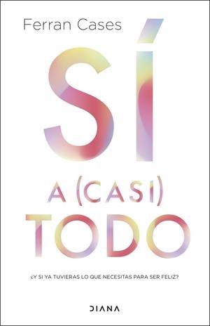 SÍ A (CASI) TODO | 9788411191197 | CASES, FERRAN | Llibreria Drac - Librería de Olot | Comprar libros en catalán y castellano online