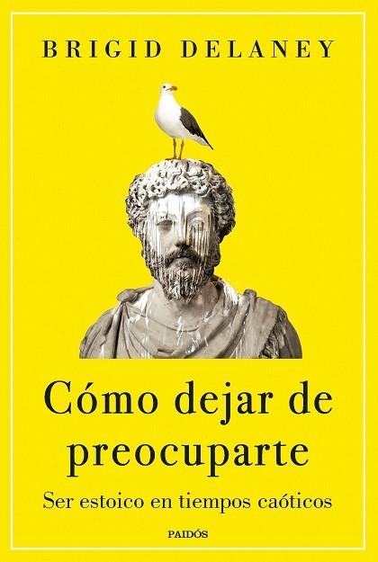 CÓMO DEJAR DE PREOCUPARTE | 9788449341861 | DELANEY, BRIGID | Llibreria Drac - Librería de Olot | Comprar libros en catalán y castellano online