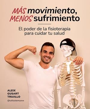 MÁS MOVIMIENTO, MENOS SUFRIMIENTO | 9788419875259 | GUSART TRUJILLO, ALEIX | Llibreria Drac - Librería de Olot | Comprar libros en catalán y castellano online