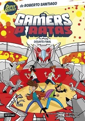 DESAFÍO FINAL (LOS GAMERS PIRATAS 4) | 9788408282235 | SANTIAGO, ROBERTO; DE LOS SANTOS MOLINA, EDUARDO | Llibreria Drac - Librería de Olot | Comprar libros en catalán y castellano online