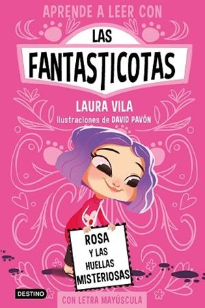 ROSA Y LAS HUELLAS MISTERIOSAS (APRENDE A LEER CON LAS FANTASTICOTAS 7) | 9788408276975 | VILA, LAURA | Llibreria Drac - Llibreria d'Olot | Comprar llibres en català i castellà online