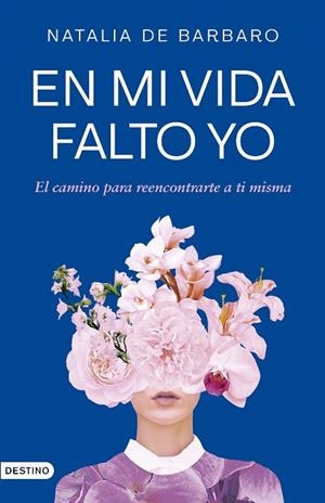 EN MI VIDA FALTO YO | 9788423364473 | DE BARBARO, NATALIA | Llibreria Drac - Llibreria d'Olot | Comprar llibres en català i castellà online