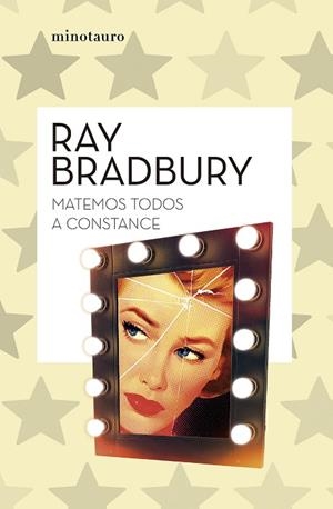 MATEMOS TODOS A CONSTANCE | 9788445007679 | BRADBURY, RAY | Llibreria Drac - Llibreria d'Olot | Comprar llibres en català i castellà online