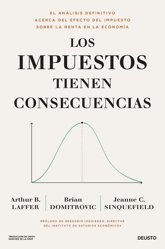 IMPUESTOS TIENEN CONSECUENCIAS, LOS | 9788423436682 | LAFFER, ARTHUR B.; DOMITROVIC, BRIAN; CAIRNS SINQUEFIELD, JEANNE | Llibreria Drac - Librería de Olot | Comprar libros en catalán y castellano online