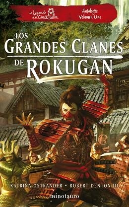 GRANDES CLANES DE ROKUGAN, LOS. ANTOLOGÍA Nº 01 | 9788445014967 | DENTON III, ROBERT; OSTRANDER, KATRINA | Llibreria Drac - Librería de Olot | Comprar libros en catalán y castellano online