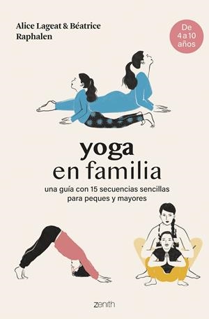 YOGA EN FAMILIA | 9788408281467 | LAGEAT, ALICE; RAPHALEN, BÉATRICE | Llibreria Drac - Librería de Olot | Comprar libros en catalán y castellano online