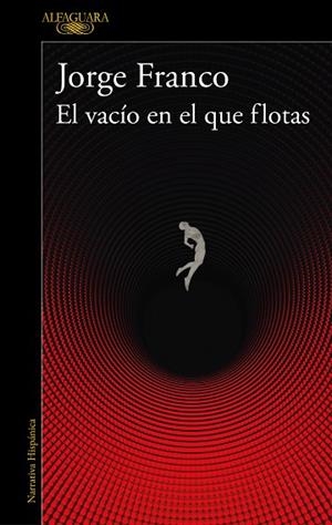 VACÍO EN EL QUE FLOTAS, EL | 9788420475356 | FRANCO, JORGE | Llibreria Drac - Librería de Olot | Comprar libros en catalán y castellano online
