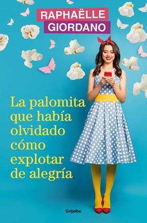 PALOMITA QUE HABÍA OLVIDADO CÓMO EXPLOTAR DE ALEGRÍA, LA | 9788425366239 | GIORDANO, RAPHAËLLE | Llibreria Drac - Librería de Olot | Comprar libros en catalán y castellano online