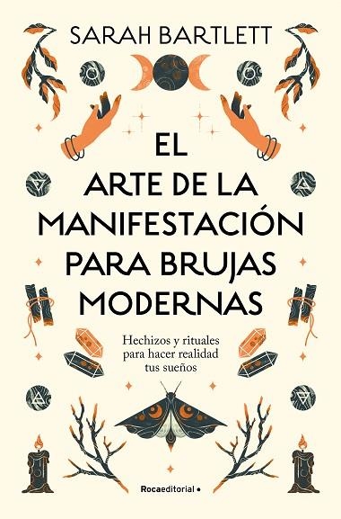 ARTE DE LA MANIFESTACIÓN PARA BRUJAS MODERNAS, EL | 9788419743770 | BARTLETT, SARAH | Llibreria Drac - Librería de Olot | Comprar libros en catalán y castellano online
