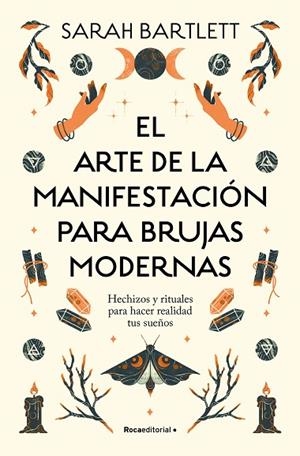 ARTE DE LA MANIFESTACIÓN PARA BRUJAS MODERNAS, EL | 9788419743770 | BARTLETT, SARAH | Llibreria Drac - Llibreria d'Olot | Comprar llibres en català i castellà online