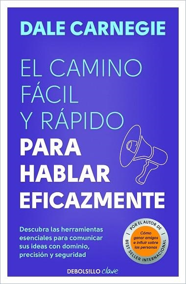 CAMINO FÁCIL Y RÁPIDO PARA HABLAR EFICAZMENTE, EL | 9788466370660 | CARNEGIE, DALE | Llibreria Drac - Librería de Olot | Comprar libros en catalán y castellano online