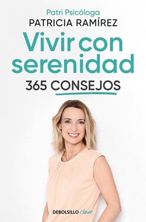 VIVIR CON SERENIDAD. 365 CONSEJOS | 9788466374842 | RAMÍREZ, PATRICIA | Llibreria Drac - Librería de Olot | Comprar libros en catalán y castellano online