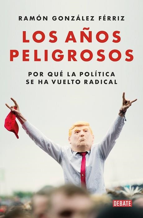 AÑOS PELIGROSOS, LOS | 9788419642387 | GONZÁLEZ FÉRRIZ, RAMÓN | Llibreria Drac - Librería de Olot | Comprar libros en catalán y castellano online