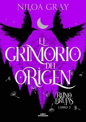 GRIMORIO DEL ORIGEN, EL (REINO DE BRUJAS 2) | 9788419688095 | GRAY, NILOA | Llibreria Drac - Librería de Olot | Comprar libros en catalán y castellano online