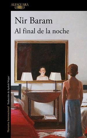 AL FINAL DE LA NOCHE | 9788420455532 | BARAM, NIR | Llibreria Drac - Librería de Olot | Comprar libros en catalán y castellano online