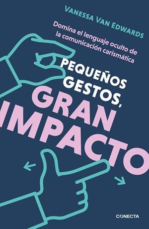 PEQUEÑOS GESTOS, GRAN IMPACTO | 9788417992774 | VAN EDWARDS, VANESSA | Llibreria Drac - Librería de Olot | Comprar libros en catalán y castellano online