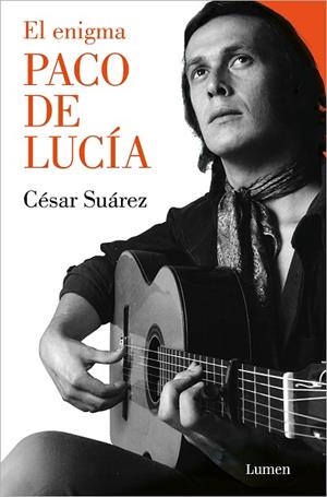 ENIGMA PACO DE LUCÍA, EL | 9788426426437 | SUÁREZ, CÉSAR | Llibreria Drac - Librería de Olot | Comprar libros en catalán y castellano online