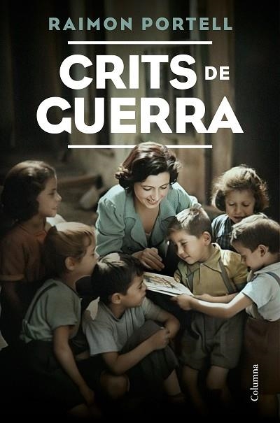 CRITS DE GUERRA | 9788466431491 | PORTELL, RAIMON | Llibreria Drac - Librería de Olot | Comprar libros en catalán y castellano online
