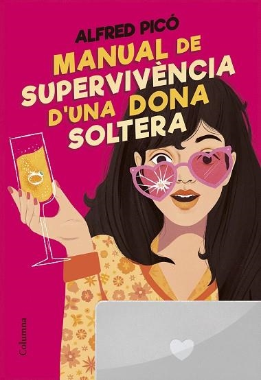 MANUAL DE SUPERVIVÈNCIA D'UNA DONA SOLTERA | 9788466431415 | PICÓ, ALFRED | Llibreria Drac - Librería de Olot | Comprar libros en catalán y castellano online
