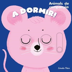 A DORMIR! ANIMALS DE COMPANYIA | 9788413895390 | ROEDERER, CHARLOTTE | Llibreria Drac - Librería de Olot | Comprar libros en catalán y castellano online