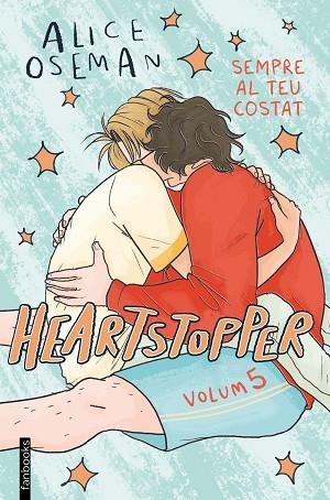 SEMPRE AL TEU COSTAT (HEARTSTOPPER 5) | 9788419150967 | OSEMAN, ALICE | Llibreria Drac - Librería de Olot | Comprar libros en catalán y castellano online