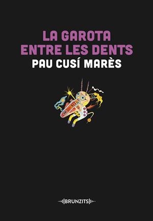 GAROTA ENTRE LES DENTS, LA | 9788466431446 | CUSÍ MARÈS, PAU | Llibreria Drac - Llibreria d'Olot | Comprar llibres en català i castellà online
