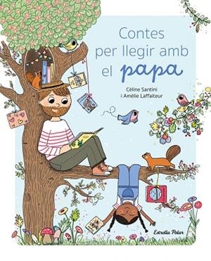 CONTES PER LLEGIR AMB EL PAPA | 9788413896038 | SANTINI, CÉLINE | Llibreria Drac - Librería de Olot | Comprar libros en catalán y castellano online