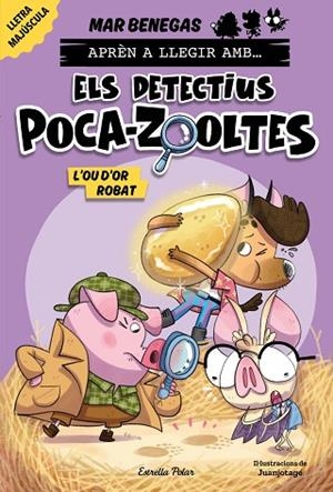 OU D'OR ROBAT, L' (APRÈN A LLEGIR AMB... ELS DETECTIUS POCA-ZOOLTES! 2) | 9788413897387 | BENEGAS, MAR | Llibreria Drac - Llibreria d'Olot | Comprar llibres en català i castellà online